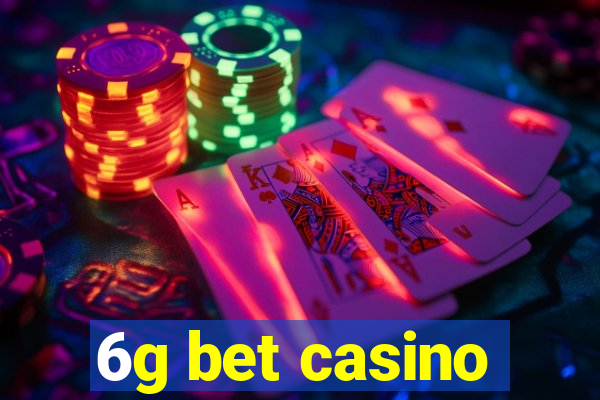 6g bet casino